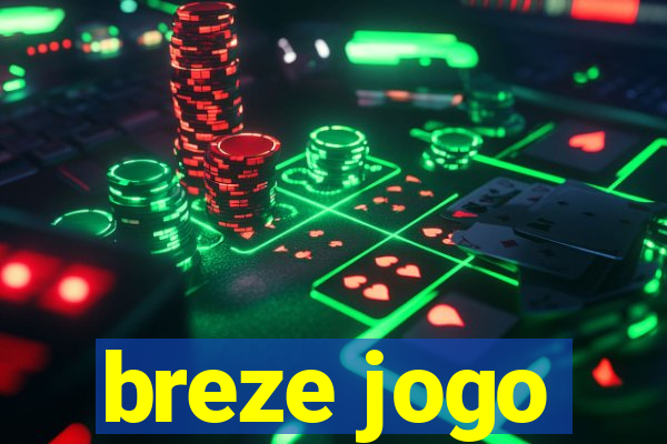 breze jogo